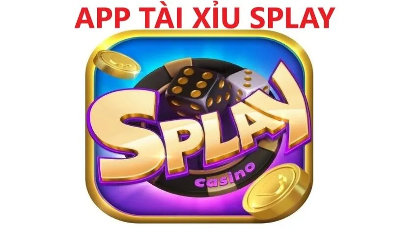 Giới thiệu app tài xỉu Splay